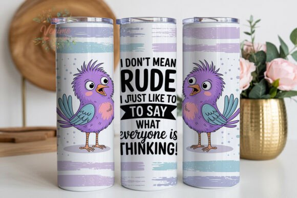 Download Quirky Sarcastic Bird Tumbler Wrap PNG - Tumbler wrap png Collection